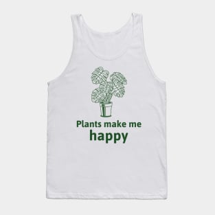 Plants make me happy Tank Top